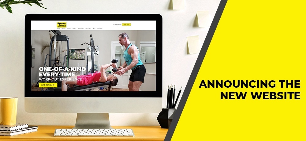 Announcing The New Website - Better Results Personal Training.jpg